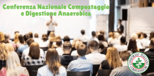 Conferenza nazionale Compostaggio e Digestione Anaerobica